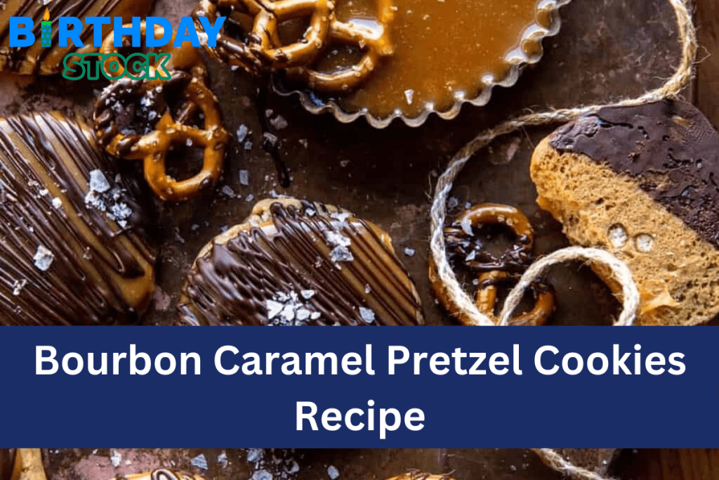 Bourbon Caramel Pretzel Cookies Recipe - Birthday Stock