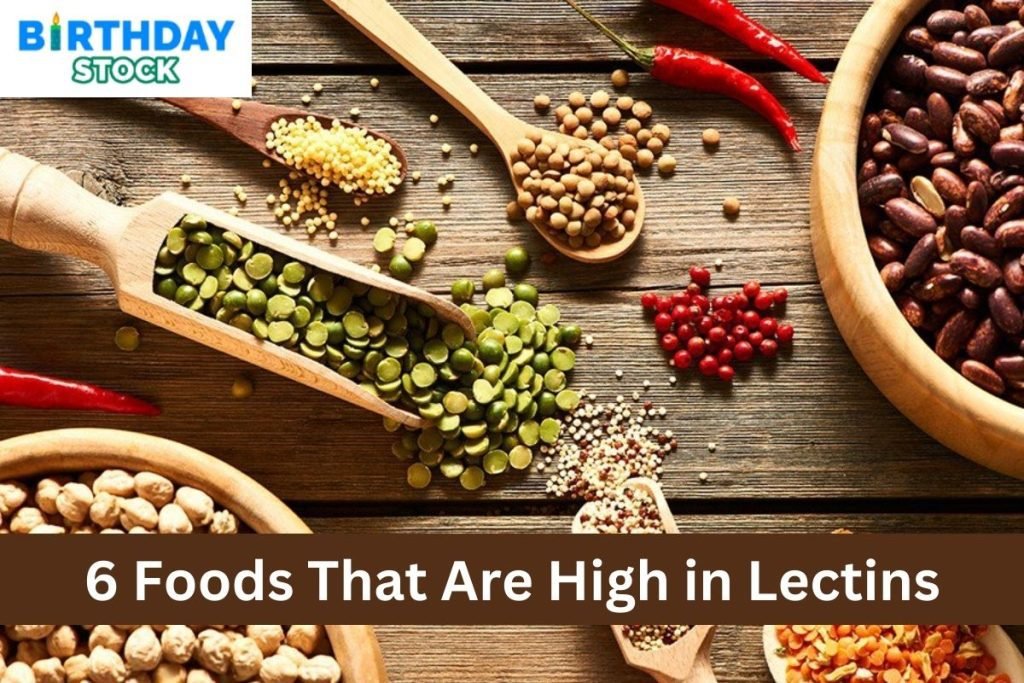 6 Foods That Are High In Lectins - Birthday Stock