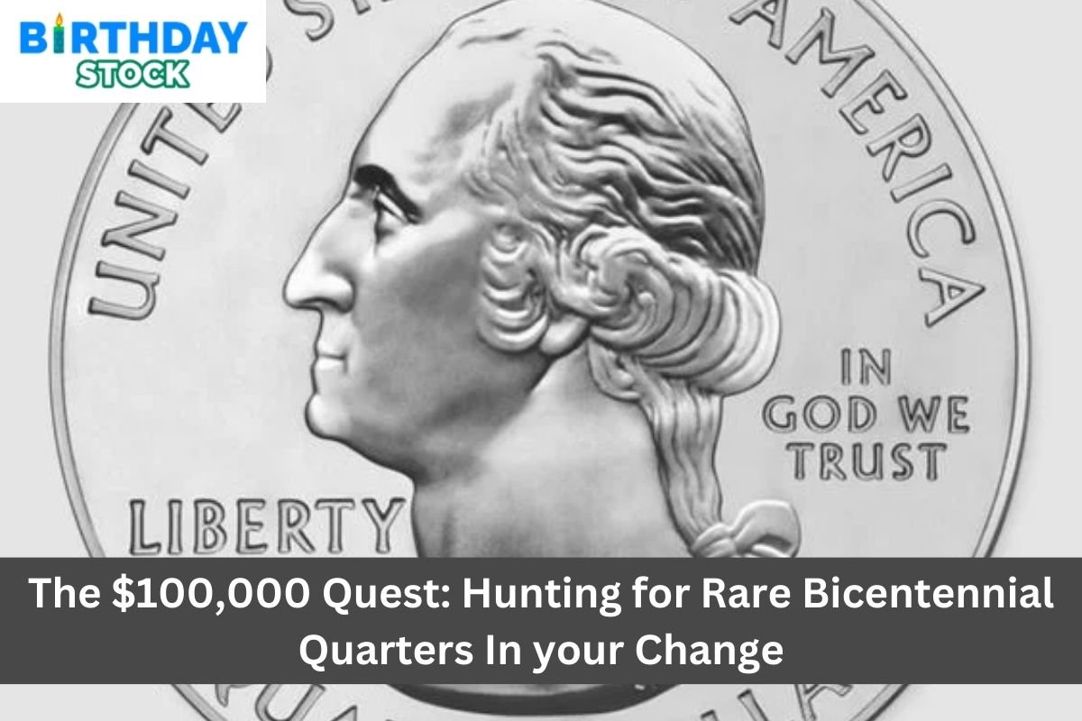 The $100,000 Quest: Hunting for Rare Bicentennial Quarters In your Change